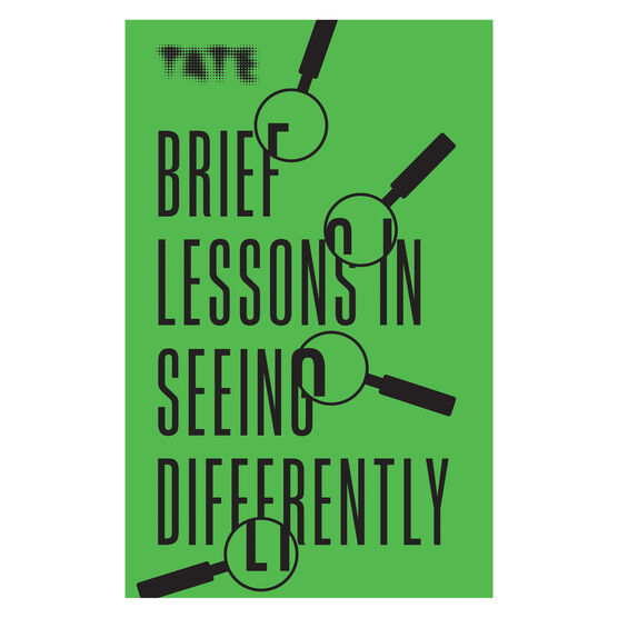 Tate: Brief Lessons in Seeing Differently